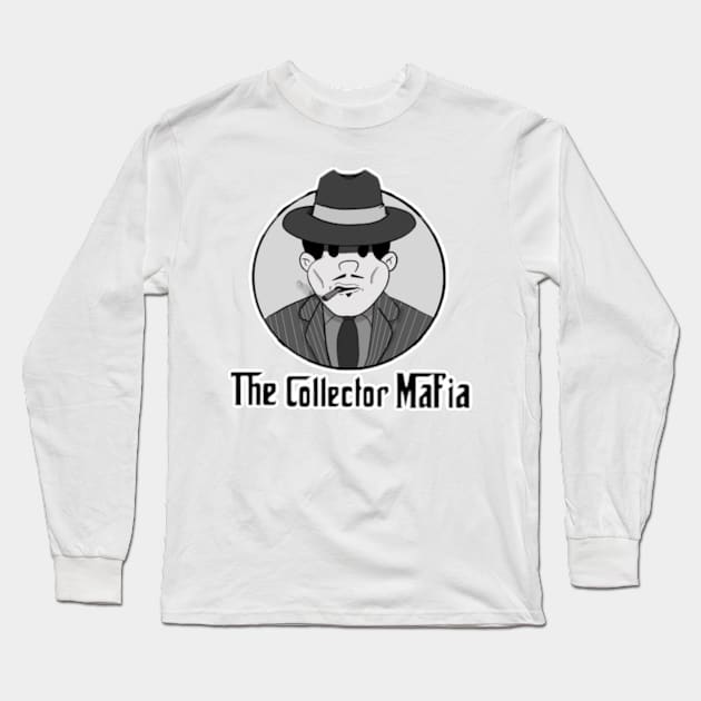 The Collector Mafia Long Sleeve T-Shirt by The Collector Mafia